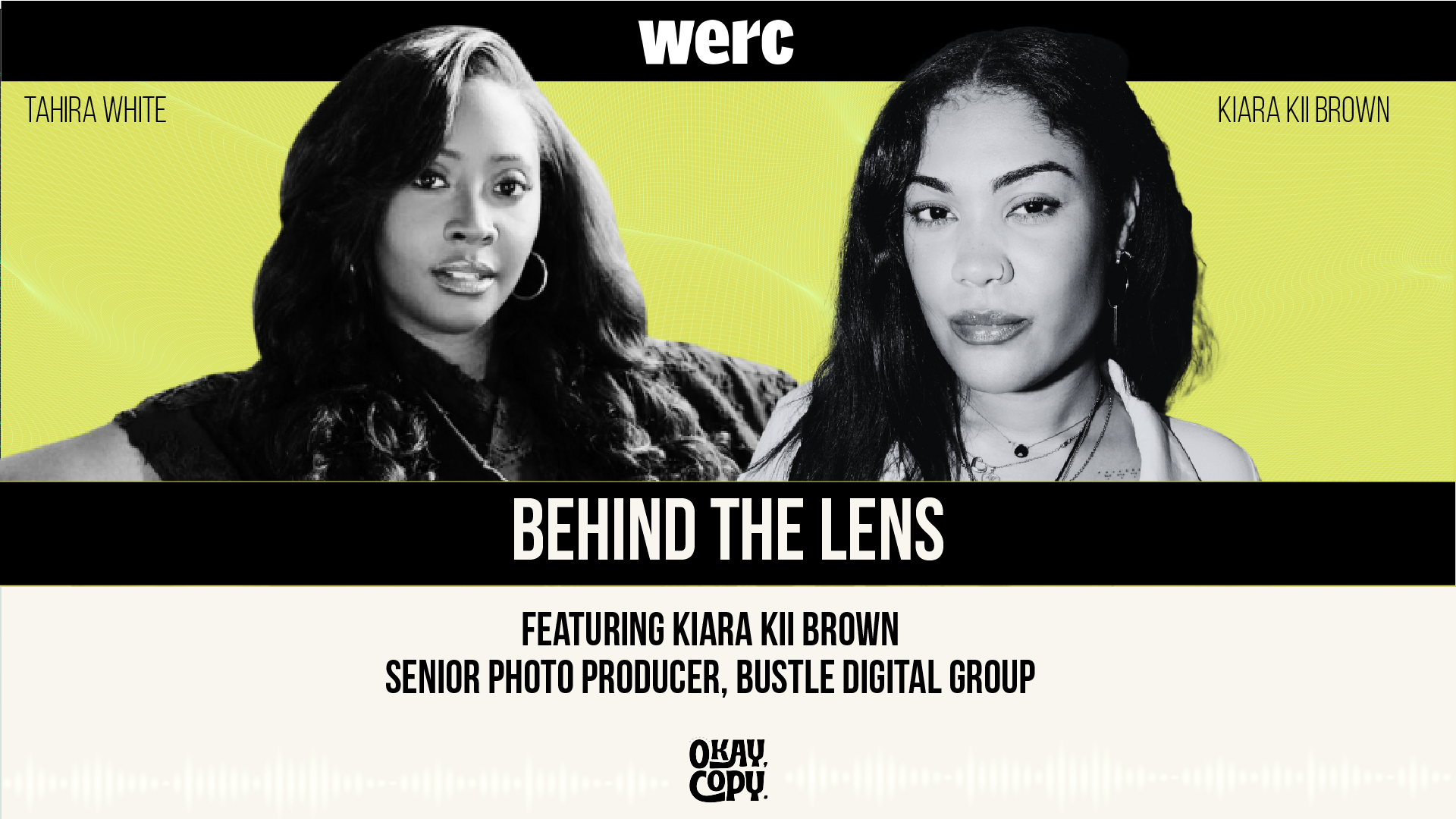 Tahira White and Kiara Brown for the Okay Copy Podcast by Wercflow