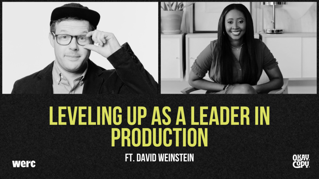 David Weinstein and Tahira White discuss Mastering The Craft of Production Leadership  on Wercflow's Okay Copy podcast.